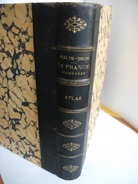 ATLAS de lA France illustrée.. MALTE BRUN