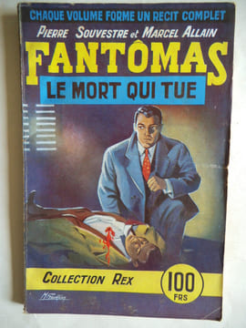 FANTOMAS. SOUVESTRE Pierre et Marcel ALLAIN