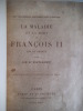 La maladie et la mort de François II Roi de France    . PORIQUET Docteur  
