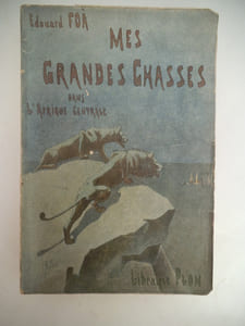 Mes grandes chasses dans l’Afrique centrale
