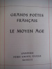Grands Poètes Français Le Moyen Age.. Collectif 