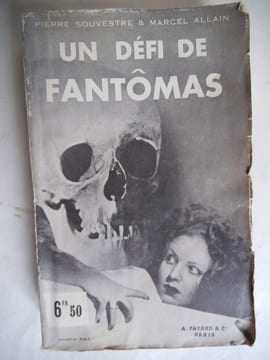 au défi de Fantômas . SOUVESTRE Pierre & Marcel ALLAIN