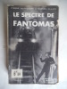 Le spectre de Fantômas . SOUVESTRE Pierre & marcel ALLAIN