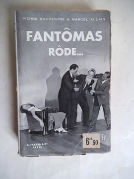 Fantômas rôde. . SOUVESTRE Pierre & marcel ALLAIN