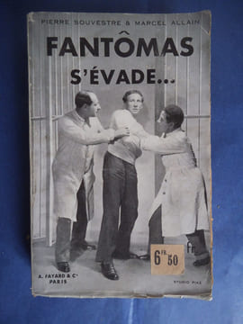 Fantômas s’évade . SOUVESTRE Pierre & Marcel ALLAIN