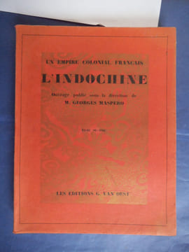 Un Empire colonial Français L’INDOCHINE . Collectif