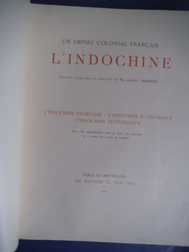 Un Empire colonial Français L’INDOCHINE . Collectif