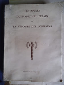 Les appels du Maréchal PETAIN et la réponse des Lorrains