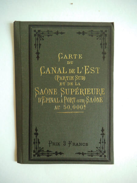 carte du canal de l’Est (partie sud) d’Epinal &agrave; ports sur  Sa&ocirc;ne. . VUILLAUME  R.