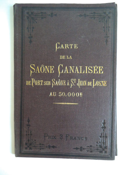 carte du cours de la Sa&ocirc;ne canalis&eacute;e de port sur Sa&ocirc;ne &agrave; St Jean –de- Losne. . VUILLAUME  R.