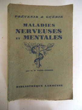 prévenir et guérir les maladies nerveuses et mentales.. GENIL-PERRIN Docteur