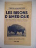 Les bisons d’Amérique . MARTIN S. GARRETSON