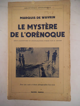 le mystère de l’ORENOQUE . WAVRIN Marquis de