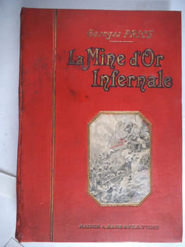 La mine d’or infernale. PRICE Georges