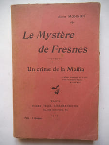 Le mystère de Fresnes Un crime de la maffia.