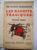 Les bandits tragiques. MERIC Victor 