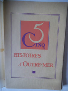 Cinq histoires d’Outre–Mer.