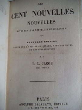 Les cent nouvelles dites les cent nouvelles du Roi Louis XI.. JACOB P.L