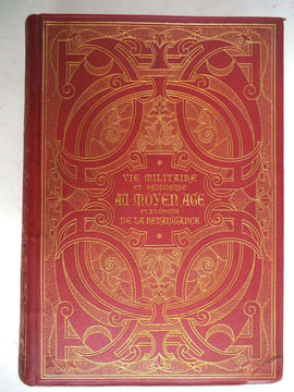 Vie militaire et religieuse au Moyen-Age et à l’époque de la Renaissance. . LACROIX Paul 