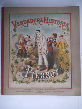 Verdadera Historia de PIERROT . anonyme 