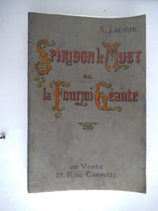 SPIRIDON le muet ou La fourmi géante
