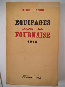 Equipages dans la fournaise 1940 . CHAMBRE René