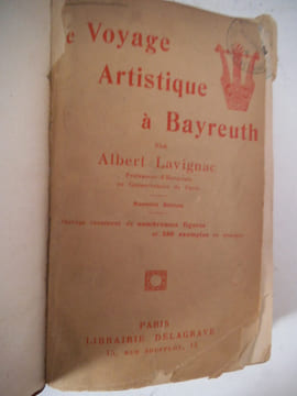 Le voyage artistique à Bayreuth. LAVIGNAC Albert