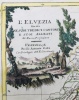 L'Elvezia divisa ne suoi tredici cantoni e suoi alleati. G. Zuliani ; G. Pitteri