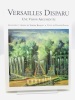 Versailles disparu Une vision argumentée. Dasnoy Philippe, Bosquet Thierry