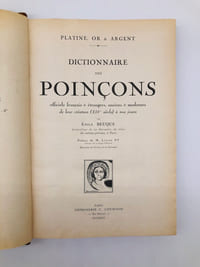 Dictionnaire des poinçons (Platine, or et argent) officiels français et étrangerd, anciens et modernes de leur création (XIVe siècle) à nos jours (2 tomes, complet)