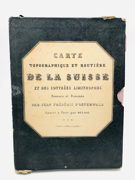 Carte topographique et routi&egrave;re de la Suisse et des contr&eacute;es limitrophes. D'Osterwald Jean-Fr&eacute;d&eacute;ric