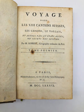 Voyage dans les XIII cantons suisses, les Grisons, le Vallais et autres pays et états alliés, ou sujets des Suisses. (2 tomes, complet). Robert M.