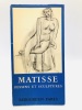 Henri Matisse Dessins et sculptures inédites. 