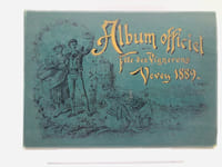 Album officiel Fête des Vignerons Vevey 1889 5/9 août