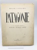 Patagonie ; pr&eacute;c&eacute;d&eacute; de La pampa. Caillois Roger; Ortiz Manuel Angeles (illustrations)