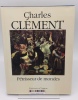 Charles Clément Pétrisseur de mondes. 
