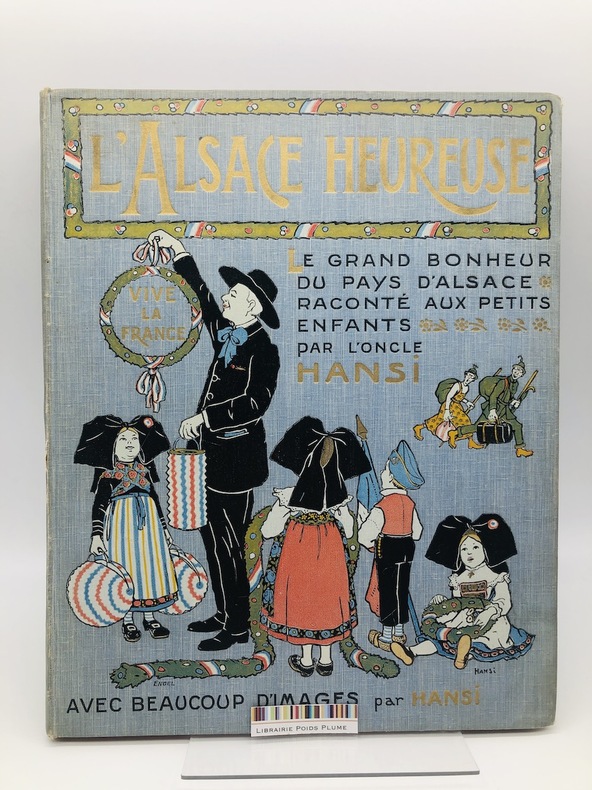 Hansi Hansi L Alsace Heureuse Livre Rare Book