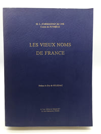 Les vieux noms de France. Les vieux noms de la France méridionale et centrale