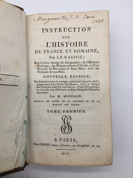 Instruction sur l'histoire de France et romaine. Suivie d'un abrégé de géographie; de l'Histoire poétique des Métamorphoses d'ovide, et d'un Recueil ...