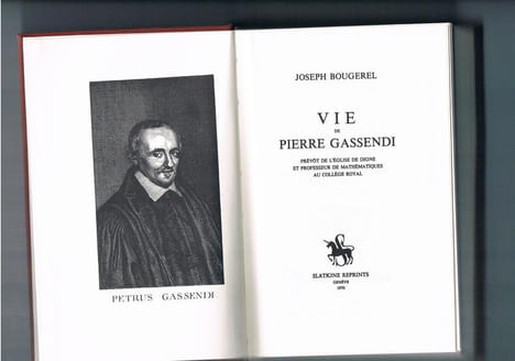Vie de Pierre Gassendi. Prévôt de l'église de Digne et professeur de mathematiques au Collège royal.. BOUGEREL, Joseph