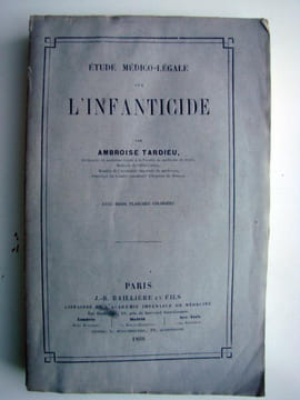 Etude médico-légale sur l'infanticide. TARDIEU, Ambroise