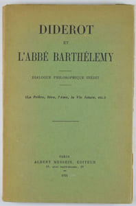 Diderot et l'abbé Barthélemy. Dialogue philosophique inédit (La Prière, Dieu, l'Ame, la Vie future, etc.).