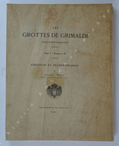 Les grottes de Grimaldi ( Baousse-Rousse ). Géologie et Paléontologie. Tome I - Fascicule II.