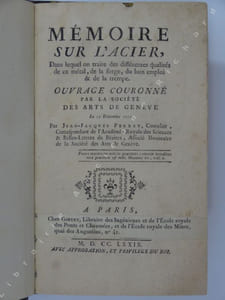Mémoire sur l'acier, dans lequel on traite des différentes qualités de ce métal, de la forge, du bon emploi & de la trempe.