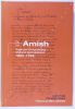 The Amish. Origin and Characteristics 1693-1993 - Les Amish origine et particularismes 1693-1993. Actes du Colloque international de ...