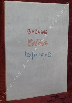 Bazaine Estève Lapique. . FRÉNAUD André, LESCURE Jean, ...