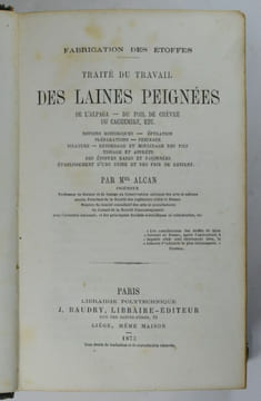 TRAITE DU TRAVAIL DES LAINES PEIGNÉES de l'alpaga - du poil de chèvre - du cachemire, etc.. ALCAN
