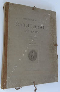 MONOGRAPHIE DE LA CATHEDRALE DE LYON