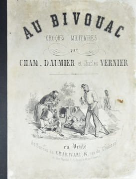 Au Bivouac. Croquis militaires. . CHAM (DE NOÉ Amédée), DAUMIER (Honoré), VERNIER Charles.