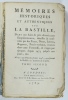 Mémoires historiques et authentiques sur la Bastille Dans une Suite de près de trois cens Emprisonnemens, détaillés & constatés par des Pièces, Notes, ...